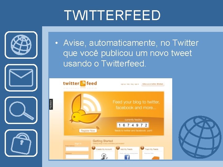 TWITTERFEED • Avise, automaticamente, no Twitter que você publicou um novo tweet usando o