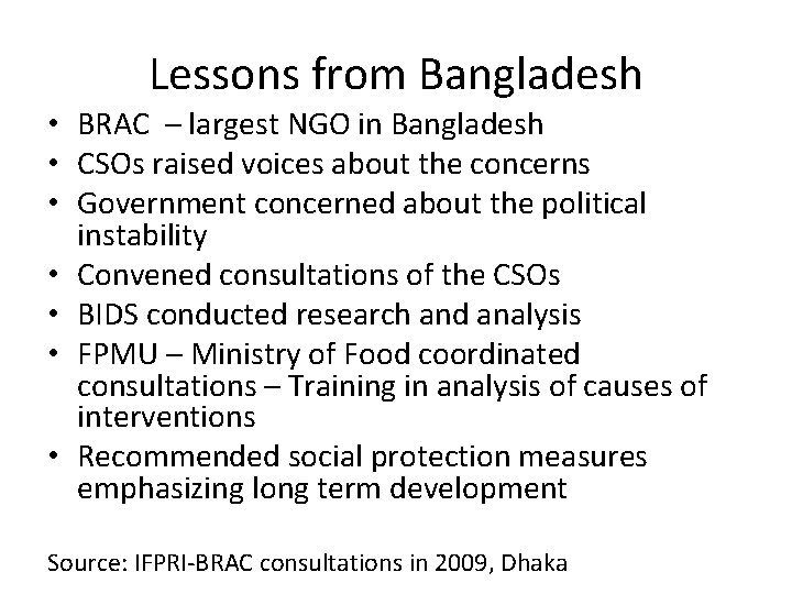 Lessons from Bangladesh • BRAC – largest NGO in Bangladesh • CSOs raised voices Lessons from Bangladesh • BRAC – largest NGO in Bangladesh • CSOs raised voices
