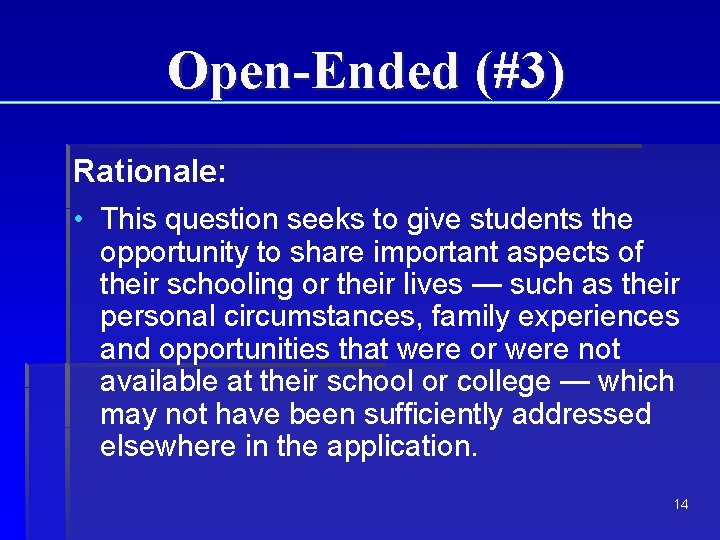 Open-Ended (#3) Rationale: • This question seeks to give students the opportunity to share Open-Ended (#3) Rationale: • This question seeks to give students the opportunity to share