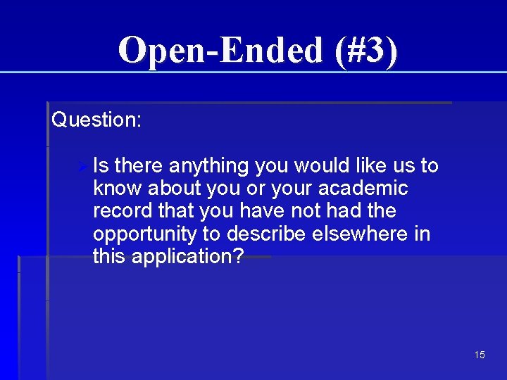 Open-Ended (#3) Question: Ø Is there anything you would like us to know about Open-Ended (#3) Question: Ø Is there anything you would like us to know about
