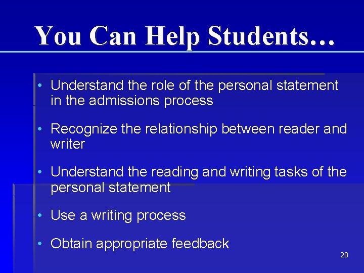 You Can Help Students… • Understand the role of the personal statement in the You Can Help Students… • Understand the role of the personal statement in the