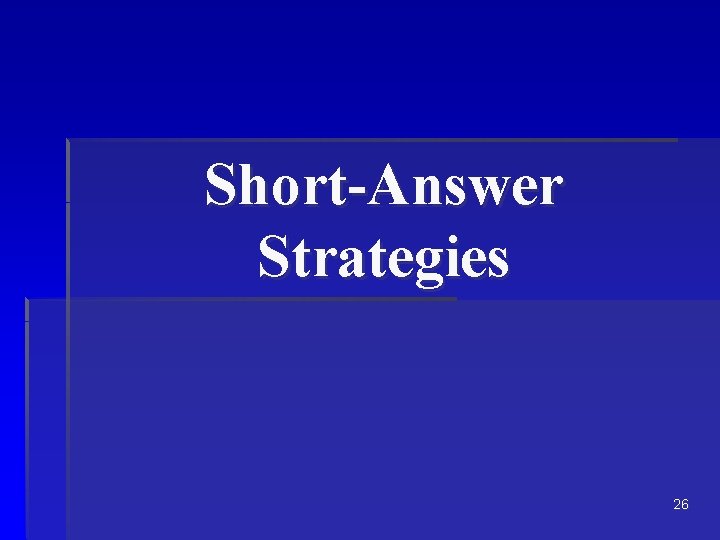 Short-Answer Strategies 26 Short-Answer Strategies 26