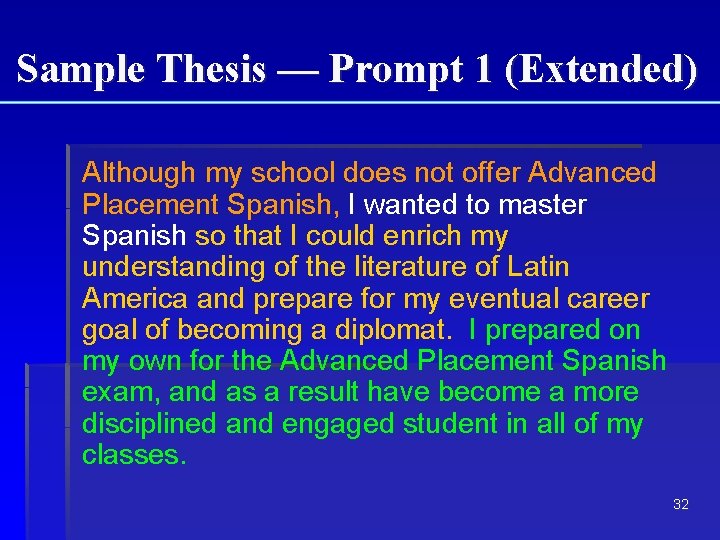 Sample Thesis — Prompt 1 (Extended) Although my school does not offer Advanced Placement Sample Thesis — Prompt 1 (Extended) Although my school does not offer Advanced Placement