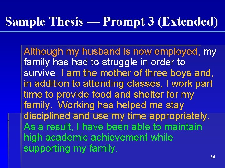 Sample Thesis — Prompt 3 (Extended) Although my husband is now employed, my family Sample Thesis — Prompt 3 (Extended) Although my husband is now employed, my family
