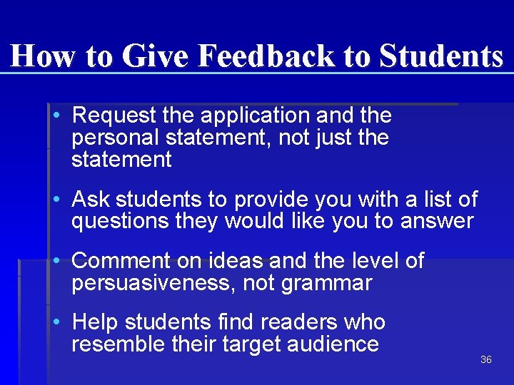 How to Give Feedback to Students • Request the application and the personal statement, How to Give Feedback to Students • Request the application and the personal statement,