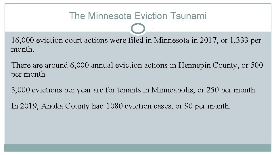 The Minnesota Eviction Tsunami 16, 000 eviction court actions were filed in Minnesota in