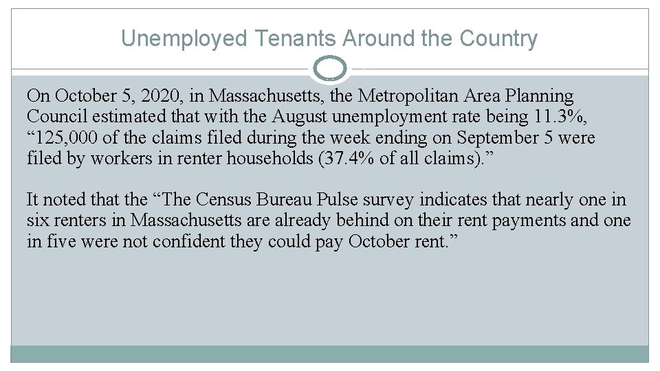 Unemployed Tenants Around the Country On October 5, 2020, in Massachusetts, the Metropolitan Area