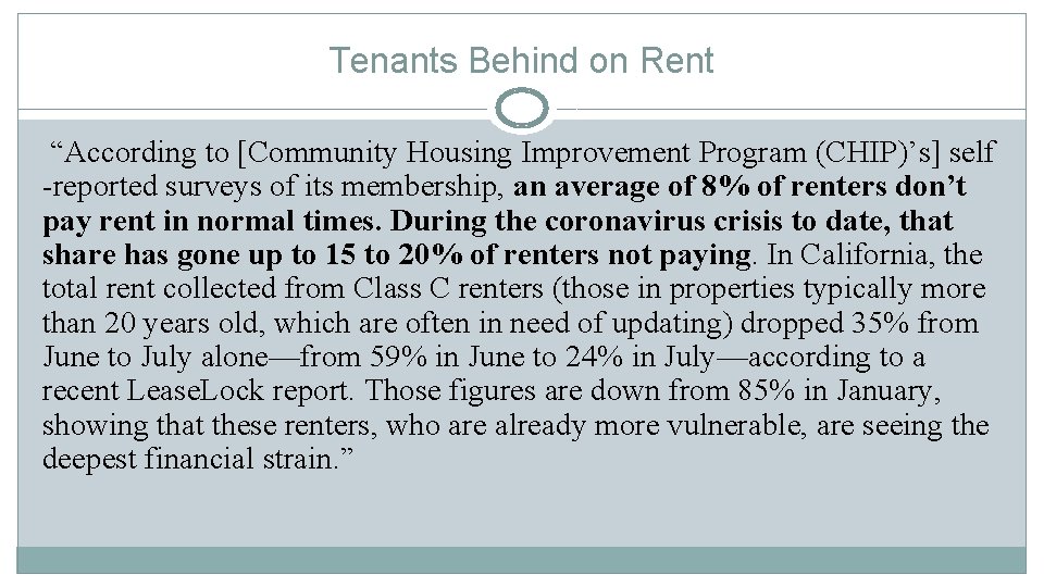 Tenants Behind on Rent “According to [Community Housing Improvement Program (CHIP)’s] self -reported surveys