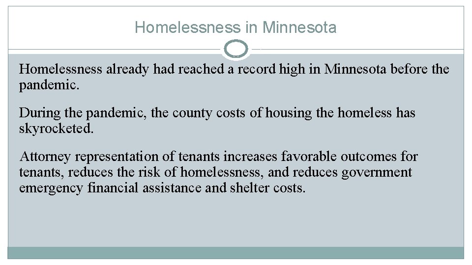 Homelessness in Minnesota Homelessness already had reached a record high in Minnesota before the