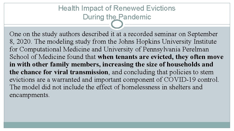 Health Impact of Renewed Evictions During the Pandemic One on the study authors described