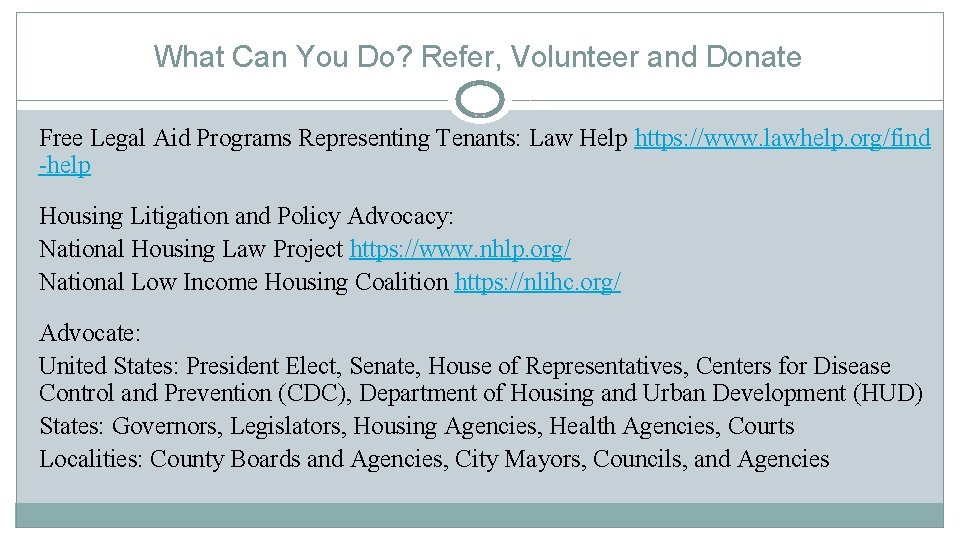What Can You Do? Refer, Volunteer and Donate Free Legal Aid Programs Representing Tenants: