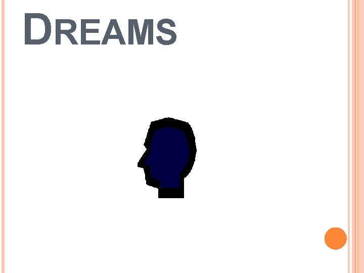 DREAMS DREAMS