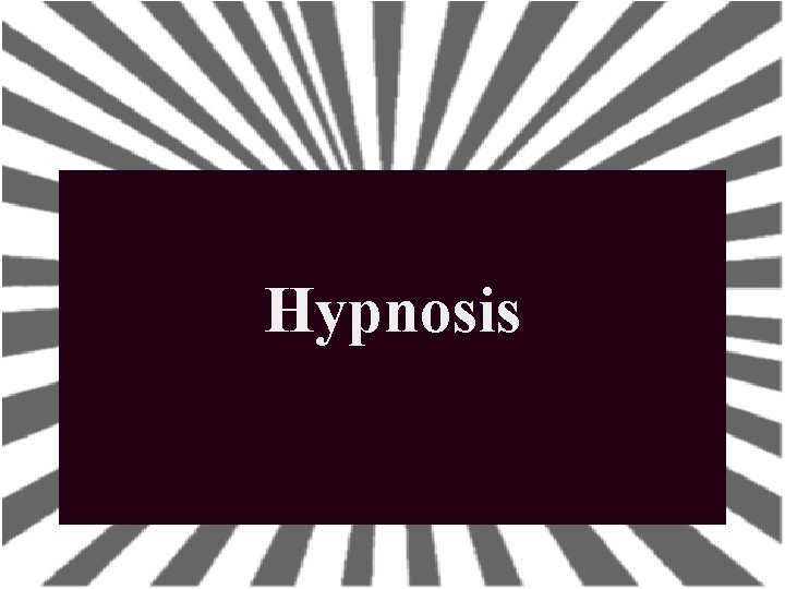 Hypnosis Hypnosis