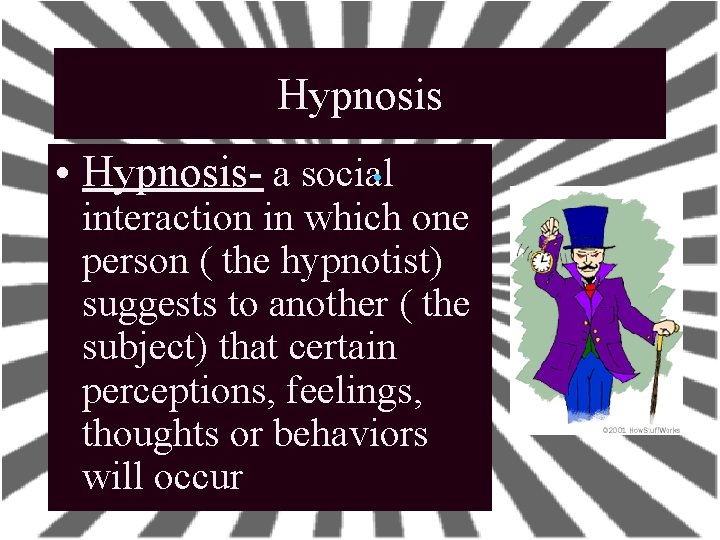 Hypnosis • Hypnosis- a social • interaction in which one person ( the hypnotist) Hypnosis • Hypnosis- a social • interaction in which one person ( the hypnotist)