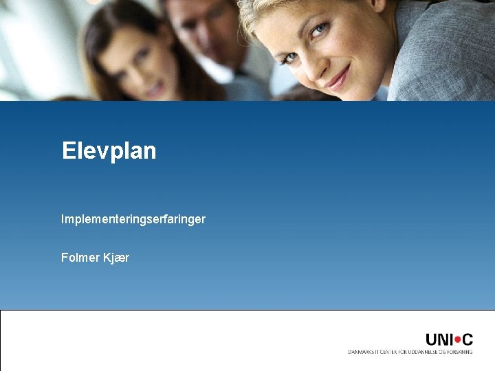 Elevplan Implementeringserfaringer Folmer Kjær 