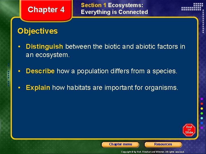 Chapter 4 Section 1 Ecosystems: Everything is Connected Objectives • Distinguish between the biotic