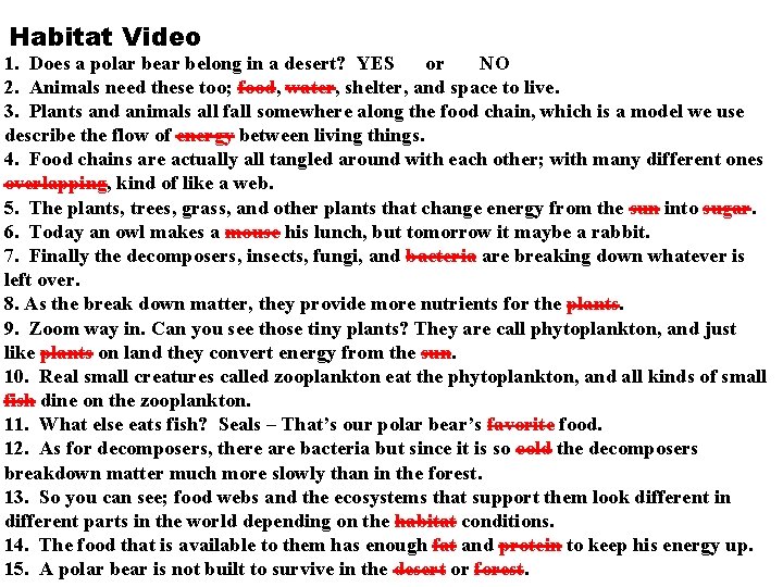 Habitat Video 1. Does a polar belong in a desert? YES or NO 2.