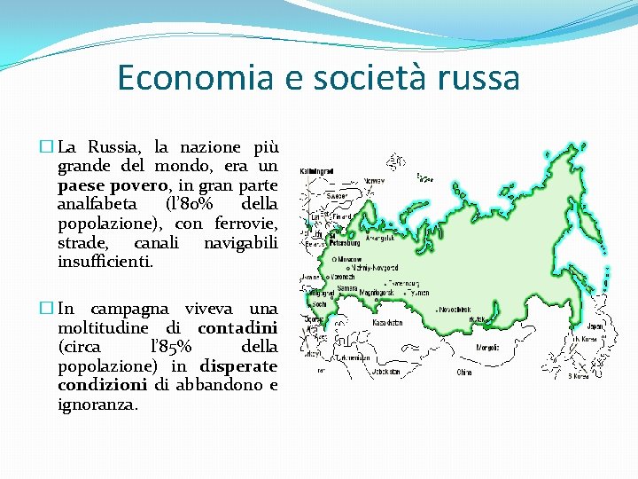 Economia e società russa � La Russia, la nazione più grande del mondo, era