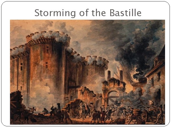 Storming of the Bastille Storming of the Bastille