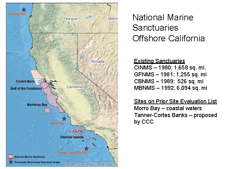 National Marine Sanctuaries Offshore California Existing Sanctuaries CINMS – 1980; 1, 658 sq. mi.