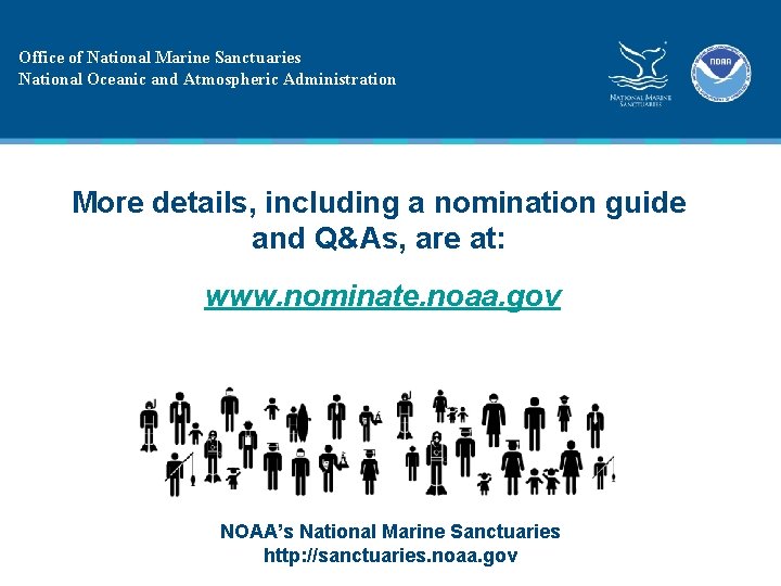 Office of National Marine Sanctuaries National Oceanic and Atmospheric Administration More details, including a