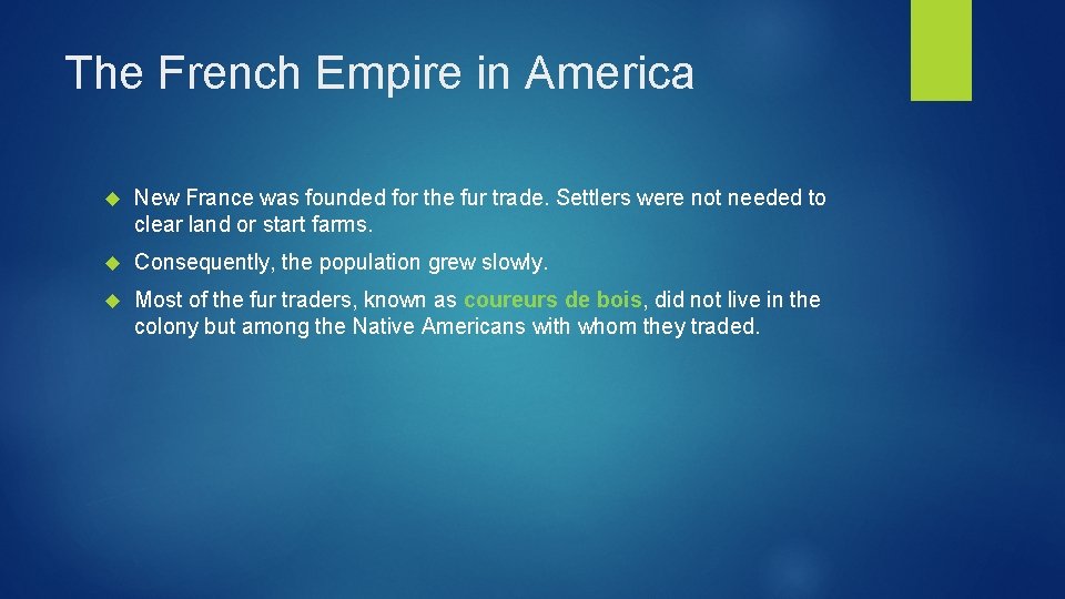 The French Empire in America New France was founded for the fur trade. Settlers