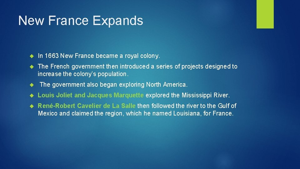 New France Expands In 1663 New France became a royal colony. The French government