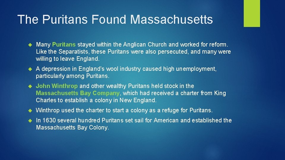 The Puritans Found Massachusetts Many Puritans stayed within the Anglican Church and worked for