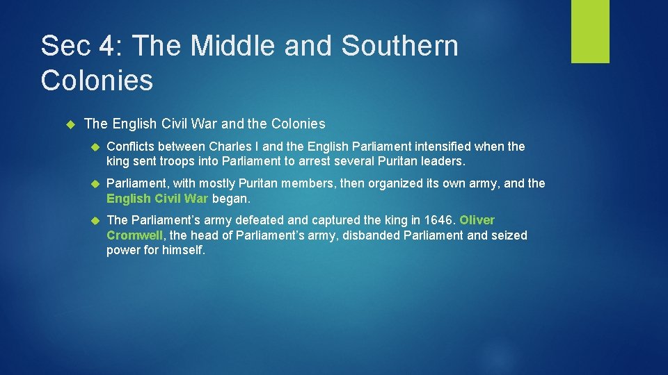 Sec 4: The Middle and Southern Colonies The English Civil War and the Colonies