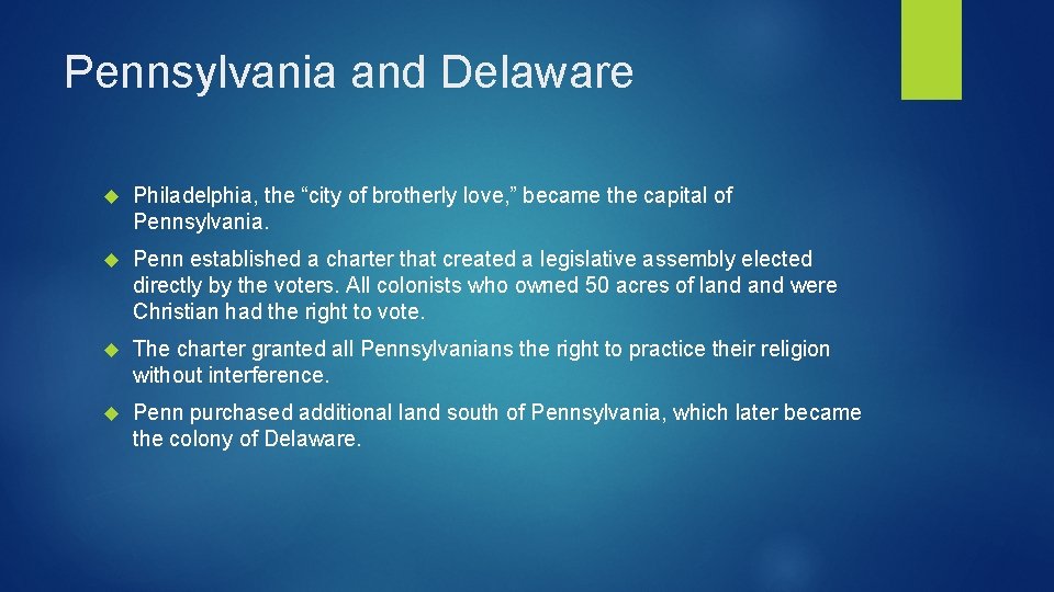 Pennsylvania and Delaware Philadelphia, the “city of brotherly love, ” became the capital of