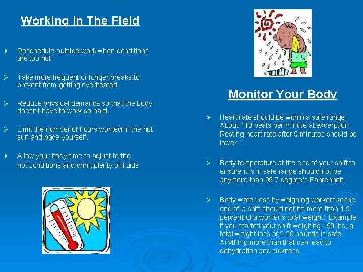 Working In The Field Ø Reschedule outside work when conditions are too hot. Ø