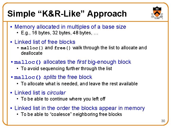 Simple “K&R-Like” Approach • Memory allocated in multiples of a base size • E.