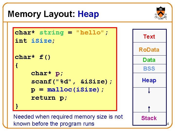 Memory Layout: Heap char* string = "hello"; int i. Size; Text Ro. Data char*