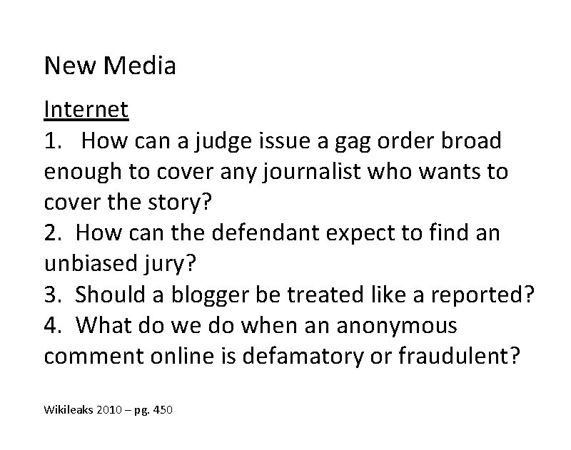 New Media Internet 1. How can a judge issue a gag order broad enough