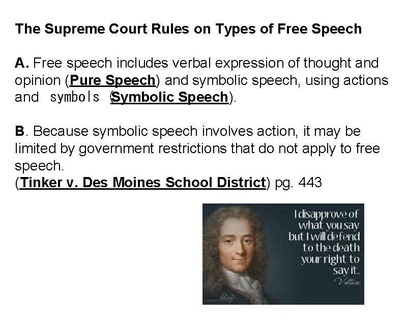 The Supreme Court Rules on Types of Free Speech A. Free speech includes verbal