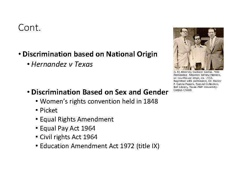 Cont. • Discrimination based on National Origin • Hernandez v Texas • Discrimination Based