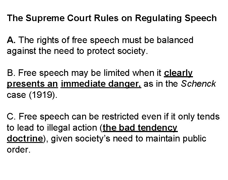 The Supreme Court Rules on Regulating Speech A. The rights of free speech must