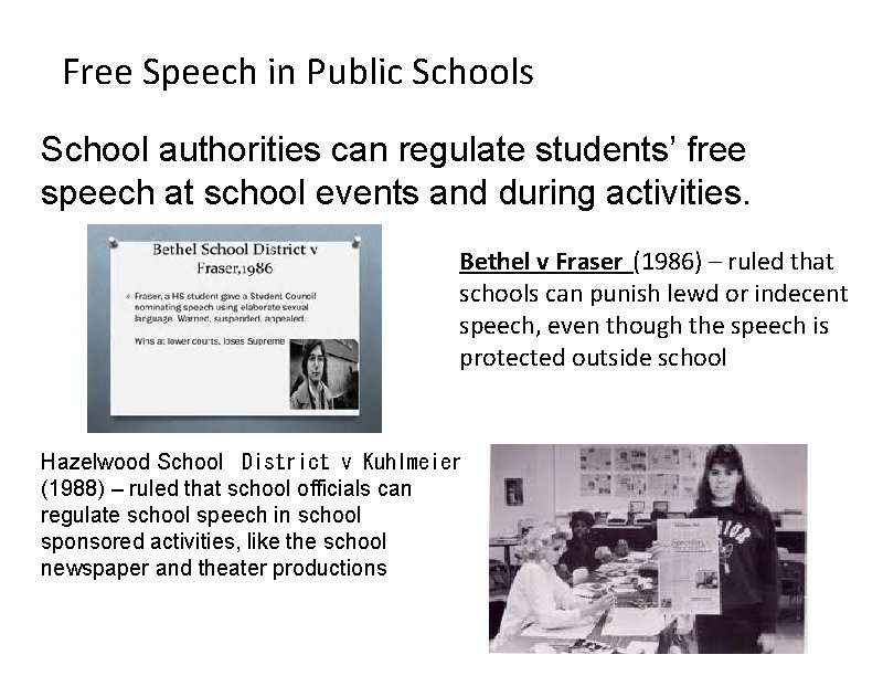 Free Speech in Public Schools School authorities can regulate students’ free speech at school