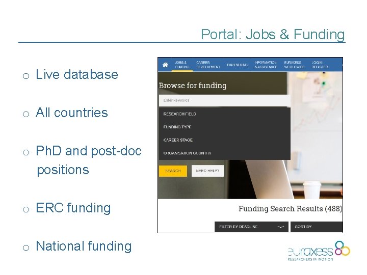 Portal: Jobs & Funding o Live database o All countries o Ph. D and