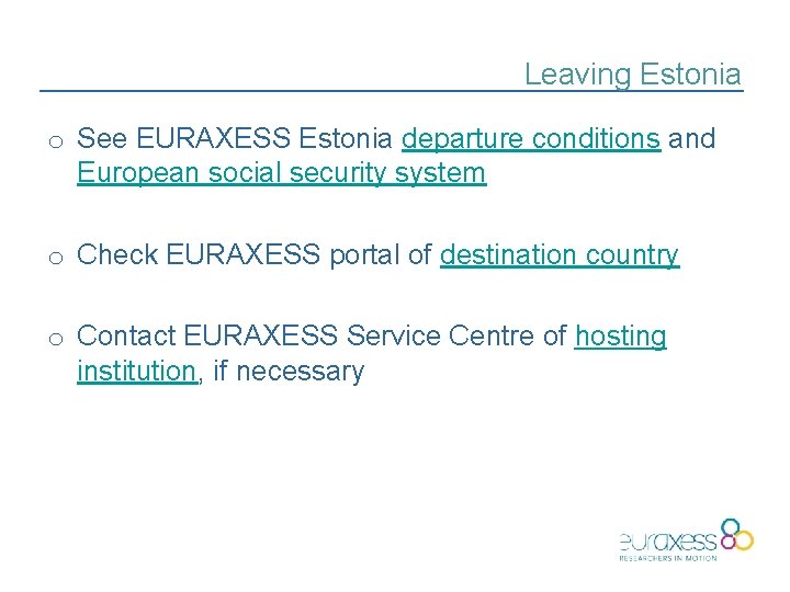 Leaving Estonia o See EURAXESS Estonia departure conditions and European social security system o
