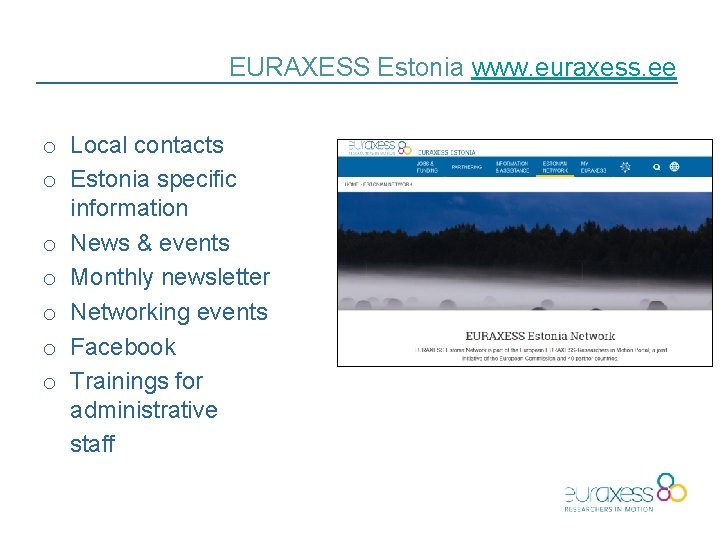 EURAXESS Estonia www. euraxess. ee o Local contacts o Estonia specific information o News