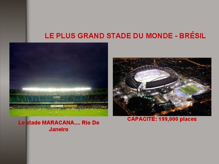 LE PLUS GRAND STADE DU MONDE - BRÉSIL Le stade MARACANA. . Rio De