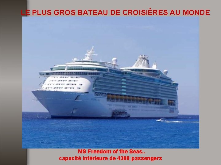 LE PLUS GROS BATEAU DE CROISIÈRES AU MONDE MS Freedom of the Seas. .