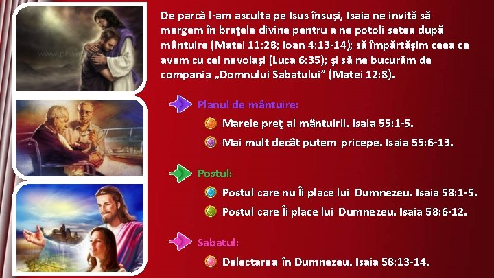 De parcă l-am asculta pe Isus însuşi, Isaia ne invită să mergem în braţele