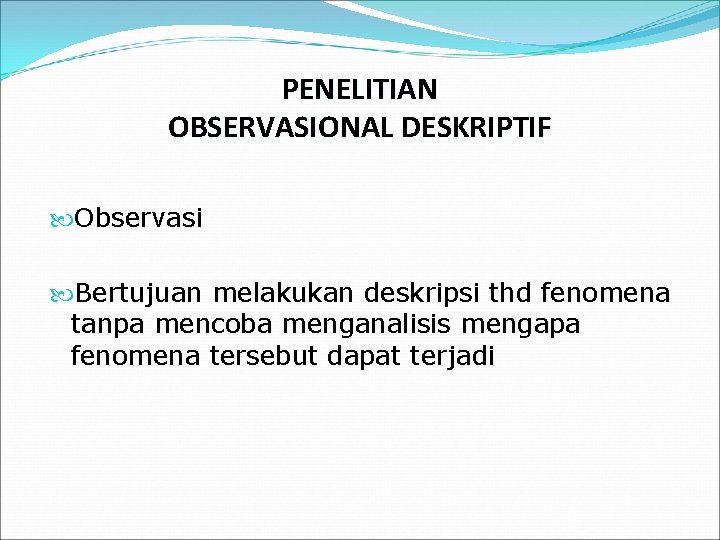 RANCANGAN PENELITIAN RESEARCH DESIGN AN OVERVIEW Y MORSA