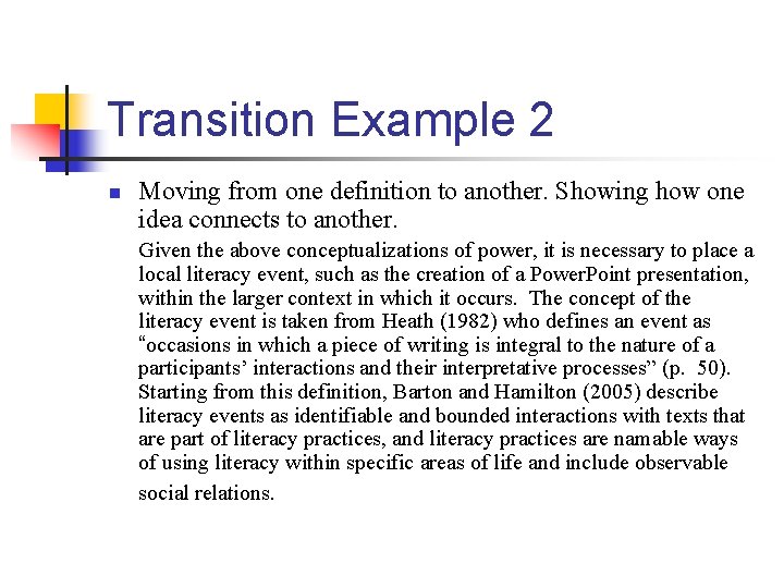Transition Example 2 n Moving from one definition to another. Showing how one idea