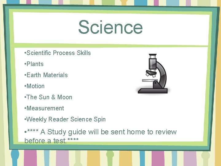 Science • Scientific Process Skills • Plants • Earth Materials • Motion • The