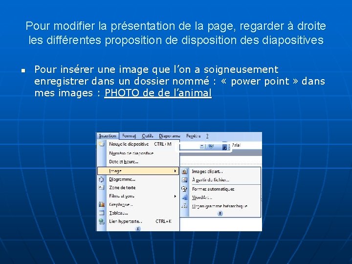 Pour modifier la présentation de la page, regarder à droite les différentes proposition de Pour modifier la présentation de la page, regarder à droite les différentes proposition de
