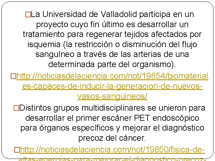 �La Universidad de Valladolid participa en un proyecto cuyo fin último es desarrollar un