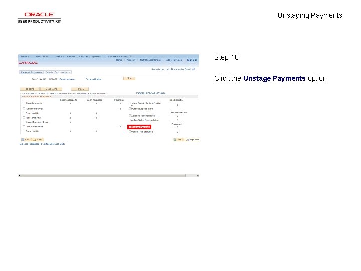 Unstaging Payments Step 10 Click the Unstage Payments option. 